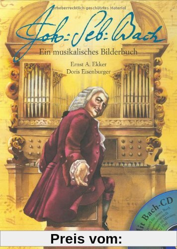 Johann Sebastian Bach: Ein musikalisches Bilderbuch